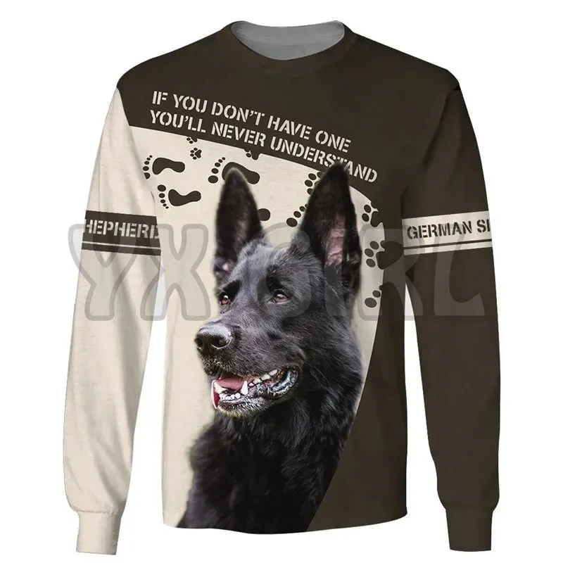 If You Dont Have One Ill Never Understand German Shepherd 3d Printed Sweatshirts Men For Women Pullovers Unisex Tops