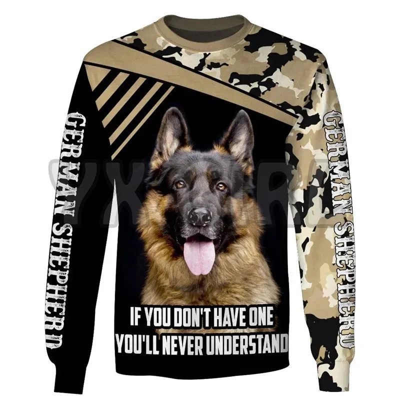 If You Dont Have One Ill Never Understand German Shepherd 3d Printed Sweatshirts Men For Women Pullovers Unisex Tops