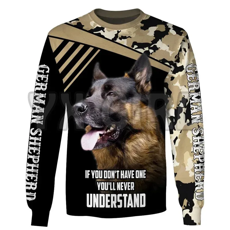 If You Dont Have One Ill Never Understand German Shepherd 3d Printed Sweatshirts Men For Women Pullovers Unisex Tops